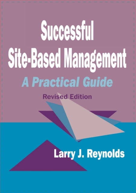 Successful Site-Based Management : A Practical Guide, Paperback / softback Book