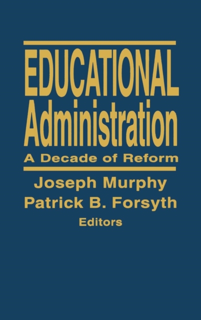 Educational Administration : A Decade of Reform, Hardback Book
