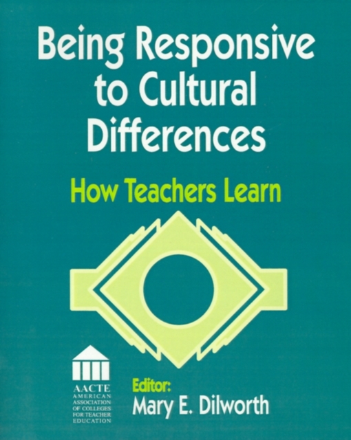 Being Responsive to Cultural Differences : How Teachers Learn, Paperback / softback Book