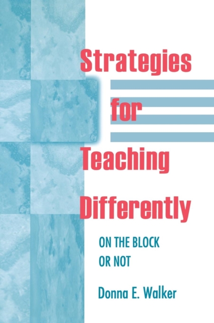 Strategies for Teaching Differently : On the Block or Not, Hardback Book