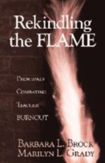 Rekindling the Flame : Principals Combating Teacher Burnout, Hardback Book