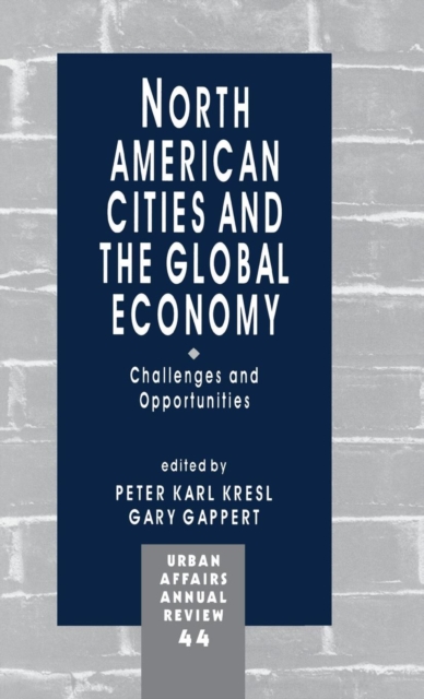 North American Cities and the Global Economy : Challenges and Opportunities, Hardback Book