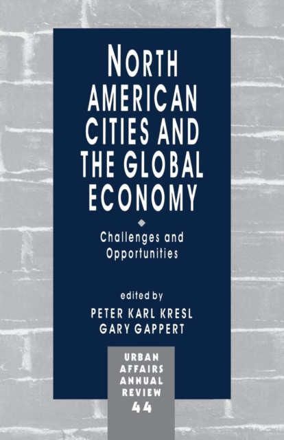North American Cities and the Global Economy : Challenges and Opportunities, Paperback / softback Book