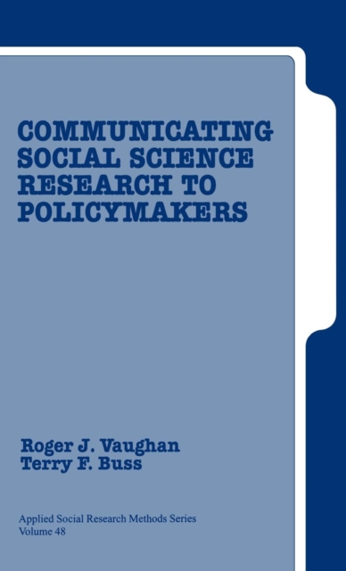 Communicating Social Science Research to Policy Makers, Hardback Book