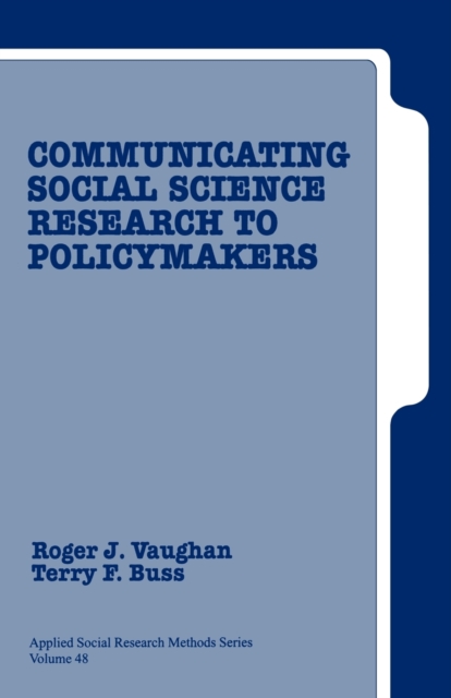 Communicating Social Science Research to Policy Makers, Paperback / softback Book