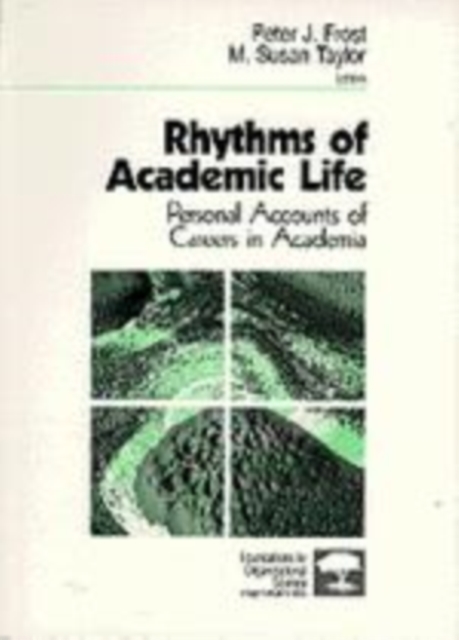 Rhythms of Academic Life : Personal Accounts of Careers in Academia, Paperback / softback Book