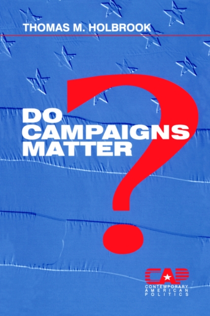 Do Campaigns Matter?, Paperback / softback Book