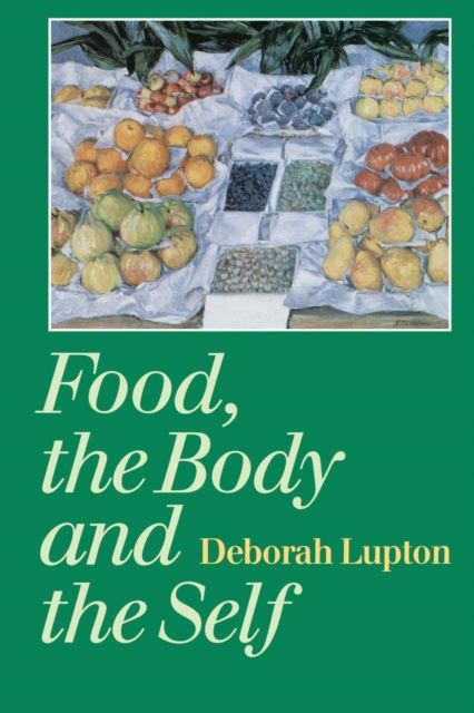 Food, the Body and the Self, Paperback / softback Book