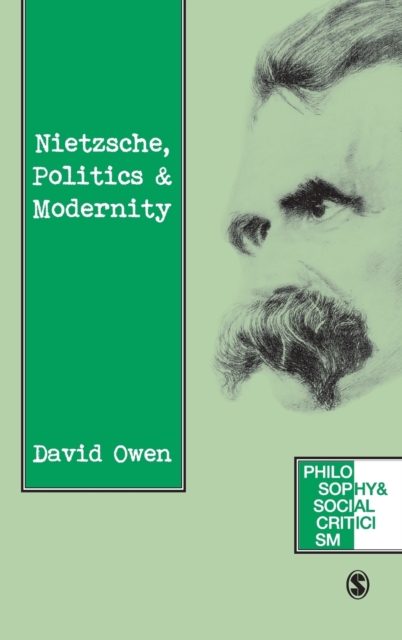 Nietzsche, Politics and Modernity, Hardback Book
