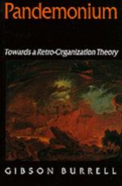 Pandemonium : Towards a Retro-organization Theory, Hardback Book