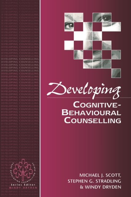 Developing Cognitive-Behavioural Counselling, Paperback / softback Book