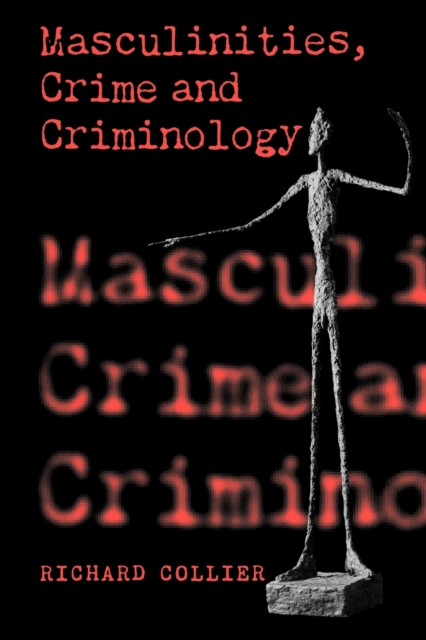 Masculinities, Crime and Criminology, Paperback / softback Book