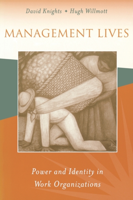 Management Lives : Power and Identity in Work Organizations, Paperback / softback Book