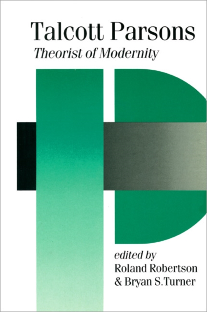 Talcott Parsons : Theorist of Modernity, Paperback / softback Book