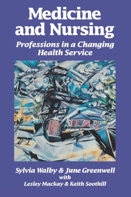 Medicine and Nursing : Professions in a Changing Health Service, Paperback / softback Book
