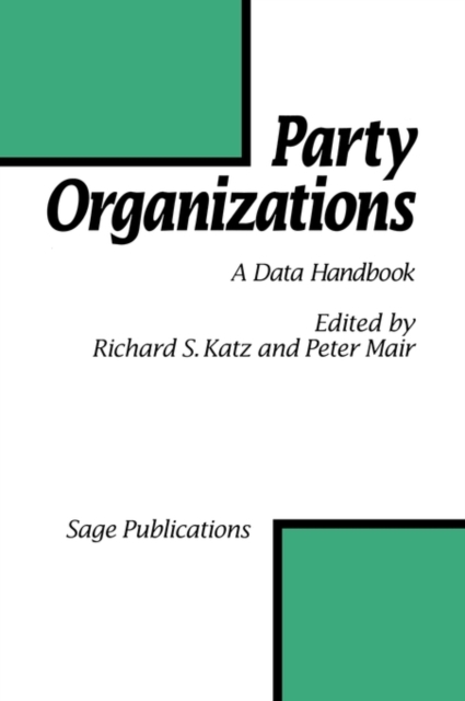 Party Organizations : A Data Handbook on Party Organizations in Western Democracies, 1960-90, Hardback Book
