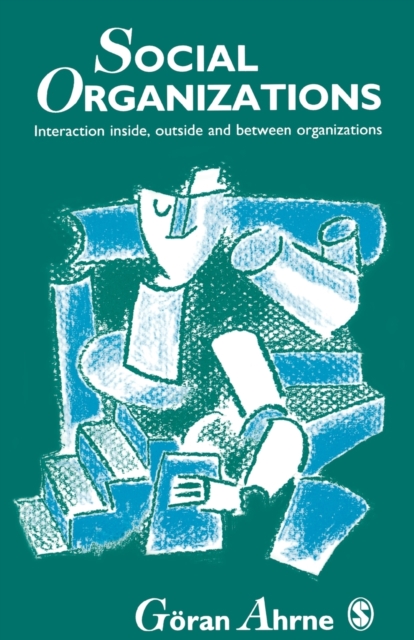 Social Organizations : Interaction Inside, Outside and Between Organizations, Paperback / softback Book