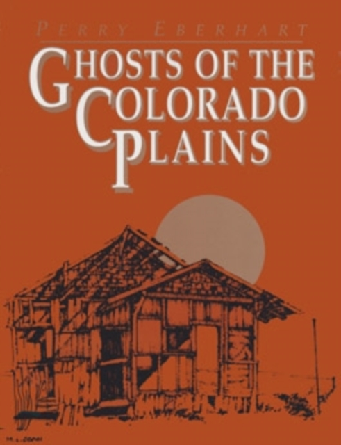 Ghosts of the Colorado Plains, Paperback / softback Book