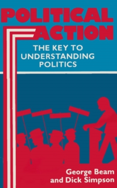 Political Action : Key To Understanding Politics, Hardback Book