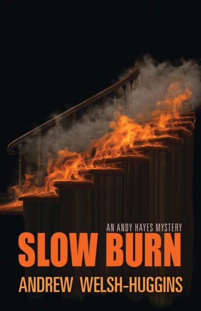 Slow Burn : An Andy Hayes Mystery, Hardback Book