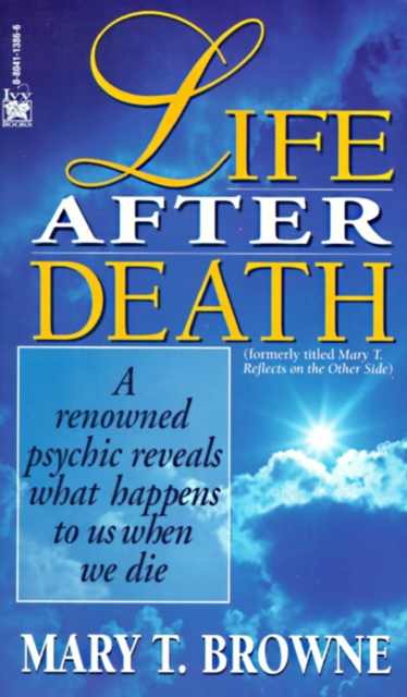 Life After Death : A Renowned Psychic Reveals What Happens to Us When We Die, Paperback / softback Book