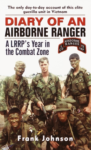Diary of an Airborne Ranger : A LRRP's Year in the Combat Zone, Paperback / softback Book