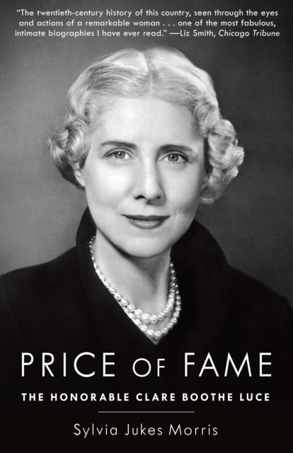 Price of Fame : The Honorable Clare Boothe Luce, Paperback / softback Book