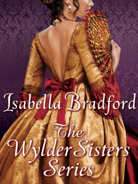The Wylder Sisters 3-Book Bundle : When You Wish Upon a Duke, When the Duchess Said Yes, When the Duke Found Love, EPUB eBook