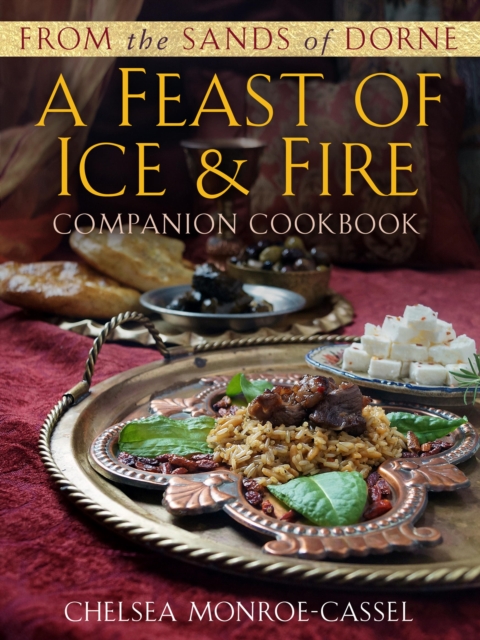From the Sands of Dorne: A Feast of Ice & Fire Companion Cookbook, EPUB eBook