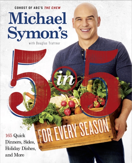 Michael Symon's 5 in 5 for Every Season, EPUB eBook