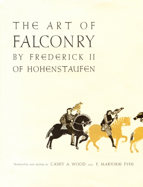 The Art of Falconry, by Frederick II of Hohenstaufen, Hardback Book