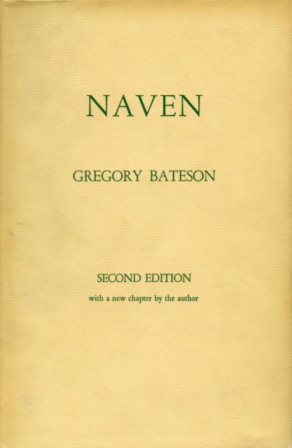 Naven : A Survey of the Problems suggested by a Composite Picture of the Culture of a New Guinea Tribe drawn from Three Points of View, Paperback / softback Book