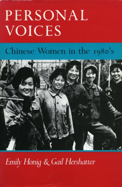 Personal Voices : Chinese Women in the 1980s, Hardback Book