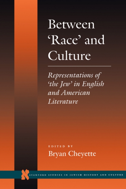 Between 'Race' and Culture : Representations of 'the Jew' in English and American Literature, Hardback Book