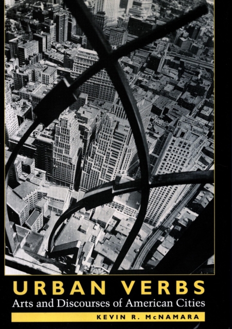 Urban Verbs : Arts and Discourses of American Cities, Hardback Book