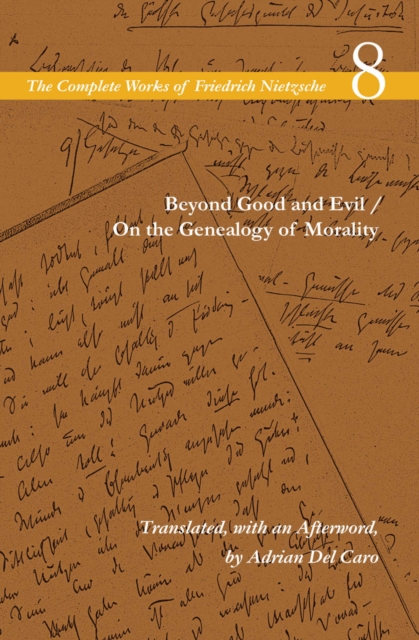 Beyond Good and Evil / On the Genealogy of Morality : Volume 8, Hardback Book