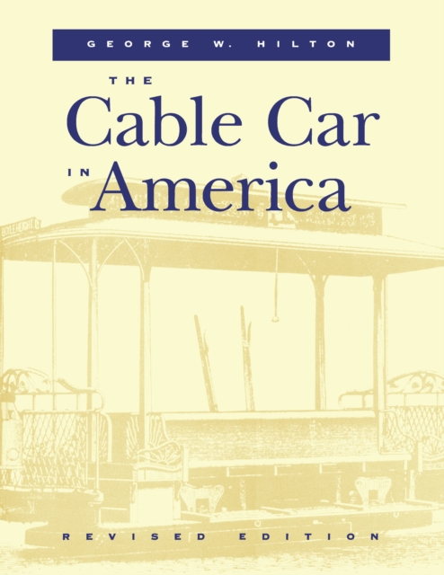 The Cable Car in America, Hardback Book