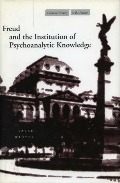 Freud and the Institution of Psychoanalytic Knowledge, Paperback / softback Book