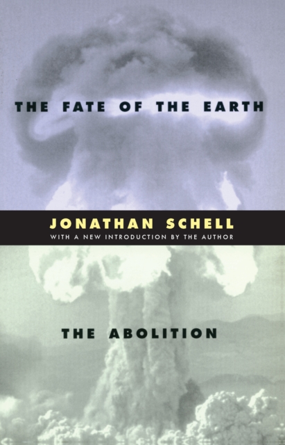 The Fate of the Earth and The Abolition, Hardback Book