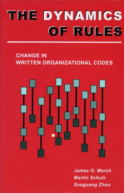 The Dynamics of Rules : Change in Written Organizational Codes, Hardback Book