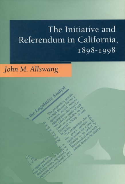 The Initiative and Referendum in California, 1898-1998, Paperback / softback Book