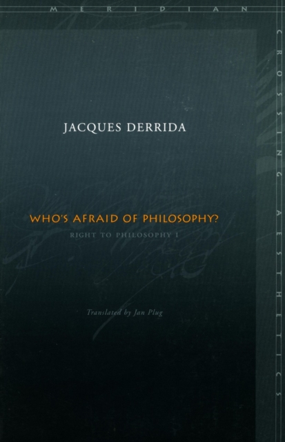 Who's Afraid of Philosophy? : Right to Philosophy 1, Hardback Book