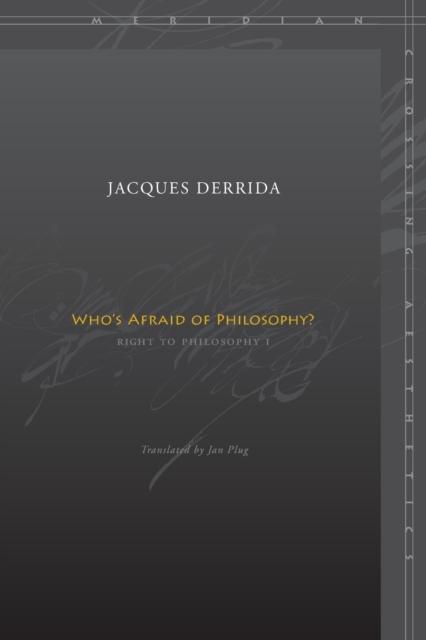 Who's Afraid of Philosophy? : Right to Philosophy 1, Paperback / softback Book