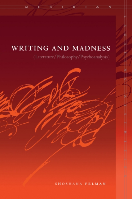 Writing and Madness : (Literature/Philosophy/Psychoanalysis), Paperback / softback Book