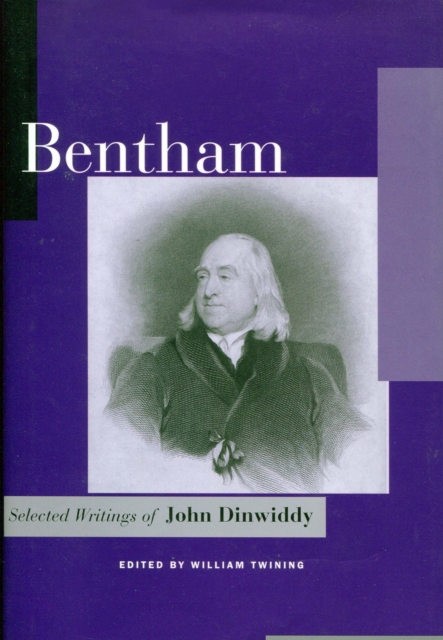 Bentham : Selected Writings of John Dinwiddy, Hardback Book