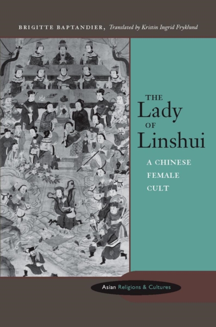 The Lady of Linshui : A Chinese Female Cult, Hardback Book