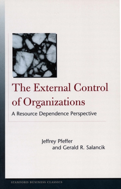 The External Control of Organizations : A Resource Dependence Perspective, Paperback / softback Book