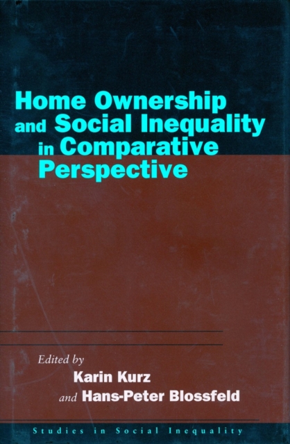 Home Ownership and Social Inequality in Comparative Perspective, Hardback Book