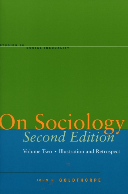 On Sociology Second Edition Volume Two : Illustration and Retrospect, Hardback Book