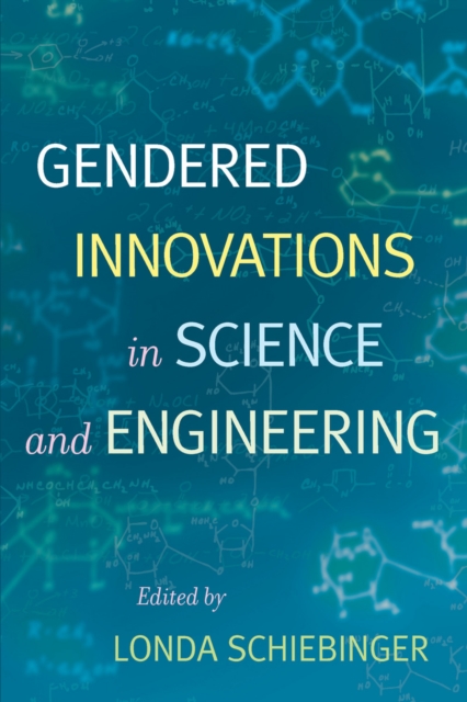 Gendered Innovations in Science and Engineering, Paperback / softback Book